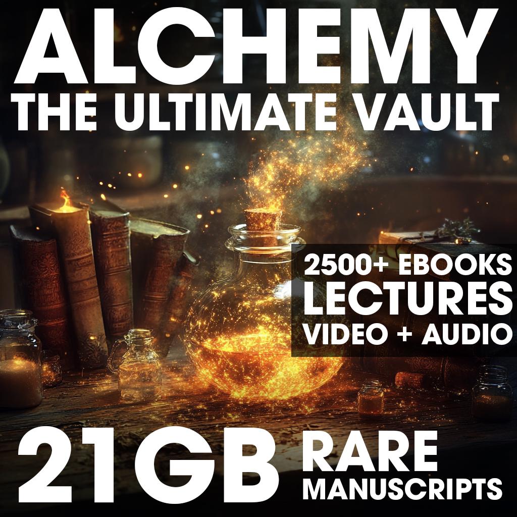 21GB Alchemy Vault – 2750+ Rare Books, Manuscripts, Video Courses, Audio & Secret Teachings - Occult Knowledge - ancient grimoires