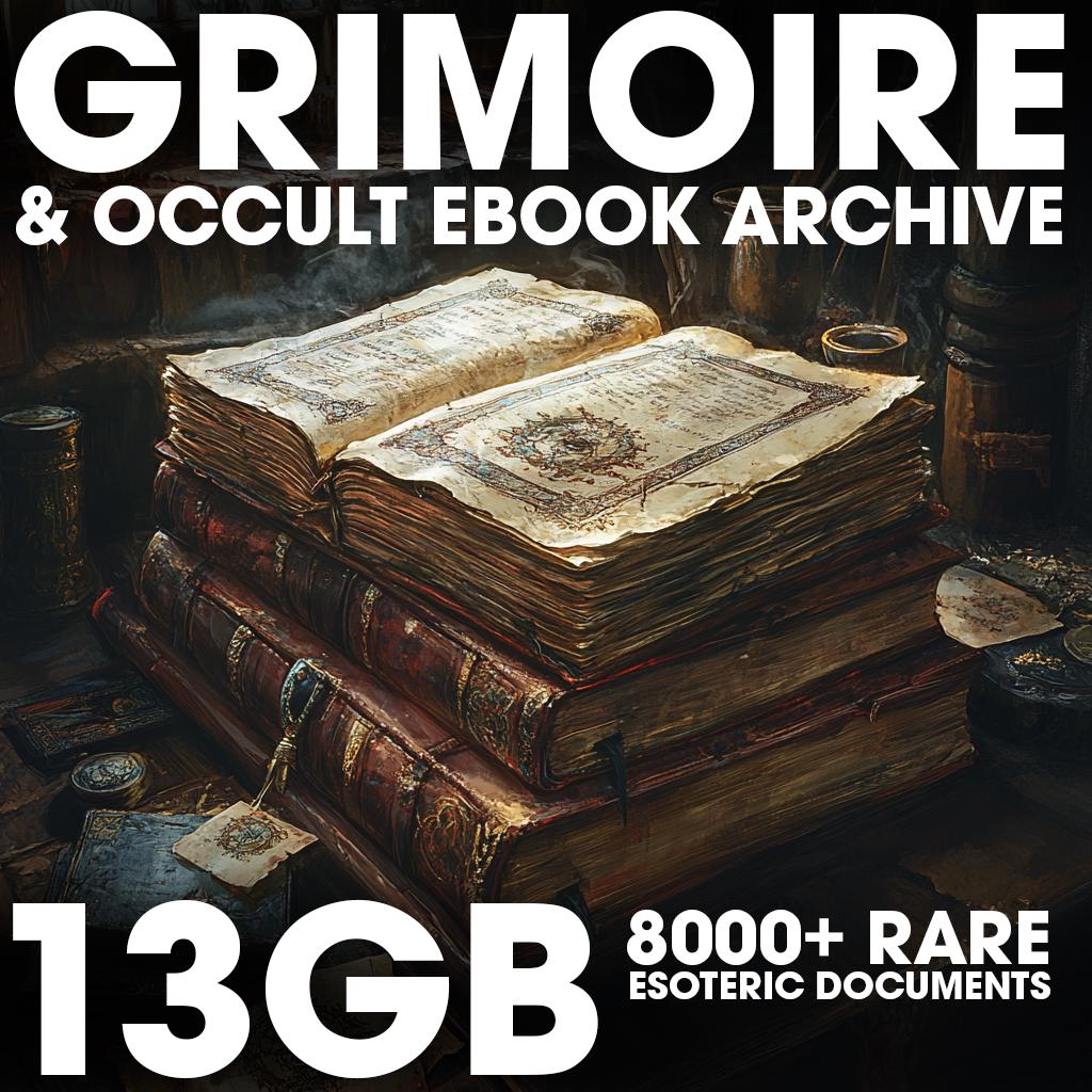 Grimoire & Occult eBook Archive | 8000+ Rare Esoteric PDFs | Magic, Alchemy, Witchcraft, Demonology, Hermetic Library (13GB)