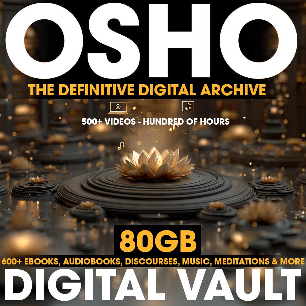 Ultimate OSHO Digital Library – 600+ eBooks, Audiobooks, Meditations, Music, Tarot, Discourses | 80GB Spiritual Archive, Videos and Lectures